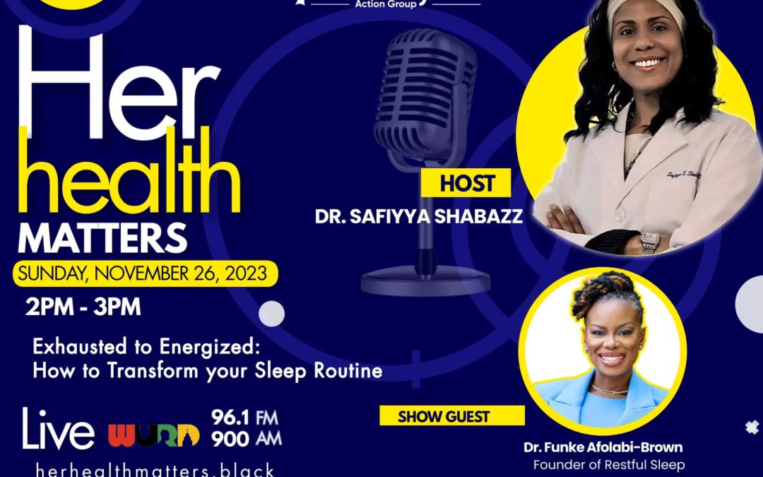 Her Health Matters Radio Show: “Exhausted to Energized” – How To Transform your Sleep Routine